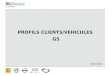 PROFILS CLIENTS/VEHICULES G5 16/11/2012. 2 16/11/2012 Profils Clients G5 2 Sources des données utilisées: Constructeurs: Renault et étude NCBS 2011(New