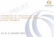 PROJET CCE du 12 décembre 2013 Information et consultation sur lévolution de la Direction Groupe Gestion Déléguée