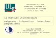 Jean-Marc DEFAYS Département de Français de lInstitut Supérieur des Langues Vivantes UNIVERSITE DE LIEGE IFRES-CDS, activité N°1 la maîtrise du français