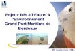Enjeux liés à lEau et à lEnvironnement Grand Port Maritime de Bordeaux 23 septembre 2011