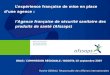 Lexpérience française de mise en place dune agence : lAgence française de sécurité sanitaire des produits de santé (Afssaps) ORAS / COMMISSION RÉGIONALE