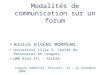 Modalités de communication sur un forum Annick RIVENS MOMPEAN Université Lille 3, Centre de Ressources en Langues UMR 8163 STL - SILEXA Congrès RANACLES,