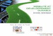 Dans le cadre du Forum et des. La place du transport en commun dans la mobilité des travailleurs Samuel Saelens, Responsable de la cellule Mobilité Union