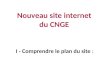 I - Comprendre le plan du site : Nouveau site internet du CNGE