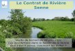 Le Contrat de Rivière Senne Visite de terrain du 28 juin 2011 Les inondations dans le bassin de la Senne Que s'est-il passé, comment les éviter ?