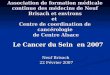 Association de formation médicale continue des médecins de Neuf Brisach et environs et Centre de coordination de cancérologie de Centre Alsace Le Cancer