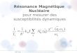 RMN page 1 - Cours de M2 CFP - Propriétés Electroniques des Solides (Julien Bobroff) Résonance Magnétique Nucléaire pour mesurer des susceptibilités dynamiques