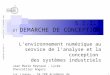 1 SEMINAIRE NATIONAL PT Cerpet Paris - 15 décembre 2006 S.I.I. ET DEMARCHE DE CONCEPTION Lenvironnement numérique au service de lanalyse et la conception