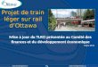 Projet de train léger sur rail dOttawa Mise à jour du TLRO présentée au Comité des finances et du développement économique Mars 2011