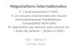 Négociations internationales: I. Lenvironnement à lOMC II. Les mesures commerciales des Accord Environnementaux Multilatéraux - Compatibilité AEM/OMC III