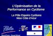 LOptimisation de la Performance en Cyclisme Le Pôle Espoirs Cyclisme Nice Côte dAzur Bérard Charly – Bouget Mickael