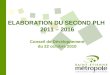 ELABORATION DU SECOND PLH 2011 – 2016 Conseil de Développement du 22 octobre 2010