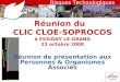 1 Réunion du CLIC CLOE-SOPROCOS à ESSIGNY LE-GRAND 23 octobre 2008 Réunion de présentation aux Personnes & Organismes Associés Risques Technologiques