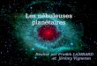 Les nébuleuses planétaires Réalisé par Franck LAMBARD et Jérémy Vigneron