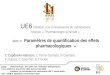 UE6 Initiation à la connaissance du m é dicament - Module « Pharmacologie g é n é rale » - Item « Paramètres de quantification des effets pharmacologiques