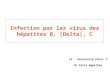 Infection par les virus des hépatites B, (Delta), C L3 - Université Paris 7 Dr Felix Agbalika