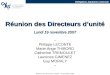 Réunion des Directeurs dunité – 19 novembre 2007 Délégation Aquitaine-Limousin Réunion des Directeurs dunité Lundi 19 novembre 2007 ~ Philippe LECONTE