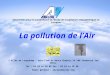 Association pour la surveillance et létude de la pollution atmosphérique en Lorraine 1 Allée de Longchamp – Parc-Club de Nancy Brabois 54 500 Vandœuvre