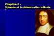 Chapitre 6 : Spinoza et la démocratie radicale. 17 e : « Age dor » des Pays-Bas 17 e : « Age dor » des Pays-Bas 1. Compagnies des Indes (1602) Imprimeries