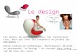 Christine Banar – Institut Montauban Le design Vous avez dis Deeesign !!! Ces objets du quotidiens, nous les connaissons tous, mais qui sont les créateurs