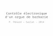 Contrôle électronique d'un orgue de barbarie P. Pénard – Sarlat - 2014