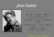 Jean Gabin Né le 17 mai 1904 à Paris (France ) Décédé le 15 novembre 1976 À Neuilly – sur –Seine (Hauts - de – Seine,France )… Départ au clique