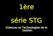 Sciences et Technologies de la Gestion 1ère série STG