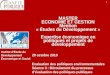 1 MASTER ECONOMIE ET GESTION Mention « Études du Développement » Expertise économique en politiques et projets de développement 29 octobre 2010 Evaluation