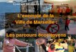 Lexemple de la Ville de Marseille : Les parcours écocitoyens Comment éduquer à lécocitoyenneté ?