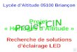 Lycée dAltitude 05100 Briançon Projet « Horloges dAltitude » Recherche de solutions déclairage LED F