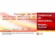 Partage de la décision médicale en médecine ambulatoire Symposium de Beausobre, Morges, Suisse Jeudi, le 17 janvier 2008 France Légaré, MD, PhD, (F)CCMF