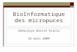 BioInformatique des micropuces Abdoulaye Baniré Diallo 25 mars 2008