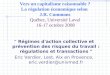 Vers un capitalisme raisonnable ? La régulation économique selon J.R. Commons Québec, Université Laval 16-17 octobre 2008 " Régimes d'action collective