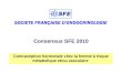 Consensus SFE 2010 Contraception hormonale chez la femme à risque métabolique et/ou vasculaire
