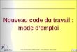 N°1 INTEFP Nouveau code du travail : mode d'emploi - Mars 2008 Nouveau code du travail : mode demploi