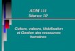 ADM 111 Séance 10 Culture, valeurs, Mobilisation et Gestion des ressources humaines