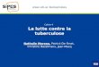 Www.ulb.ac.be/esp/sipes Cahier 4 La lutte contre la tuberculose Nathalie Moreau, Patrick De Smet, Christine Bazelmans, Jean Macq
