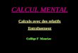 CALCUL MENTAL Calculs avec des relatifs Entraînement Collège F Mauriac