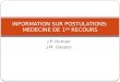 J-P. Humair J-M. Gaspoz INFORMATION SUR POSTULATIONS: MEDECINE DE 1 ER RECOURS