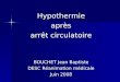 Hypothermie après après arrêt circulatoire BOUCHET Jean Baptiste DESC Réanimation médicale Juin 2008