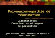 Polyneuromyopathie de réanimation Circonstances favorisantes et moyens de prévention Cyril Besnard. DESC Réanimation médicale. Nice, Juin 2004