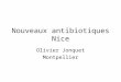 Nouveaux antibiotiques Nice Olivier Jonquet Montpellier