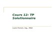 Cours 12: TP Solutionnaire Louis Parent, ing., MBA