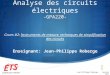 Analyse des circuits électriques -GPA220- Cours #2: Instruments de mesure, techniques de simplification des circuits Enseignant: Jean-Philippe Roberge
