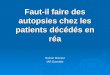 Faut-il faire des autopsies chez les patients décédés en réa Roman Mounier IAR Grenoble