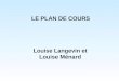 LE PLAN DE COURS Louise Langevin et Louise Ménard