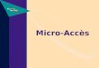 Micro-Accès. 2 Développement de progiciels et de solutions sur mesure Expertise en systèmes intégrés : logiciels et Internet (sites, contenu éditorial,