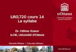 LIN1720 cours 14 La syllabe Dr. Hélène Knoerr ILOB, Université dOttawa