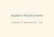 1 Algèbre Relationnelle Chapitre 4, Sections 4.1 – 4.2