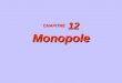 CHAPiTRE 12 Monopole. 2 Introduction à la microéconomique Objectifs dapprentissage Expliquez le monopole et expliquez les causes des monopoles Expliquez